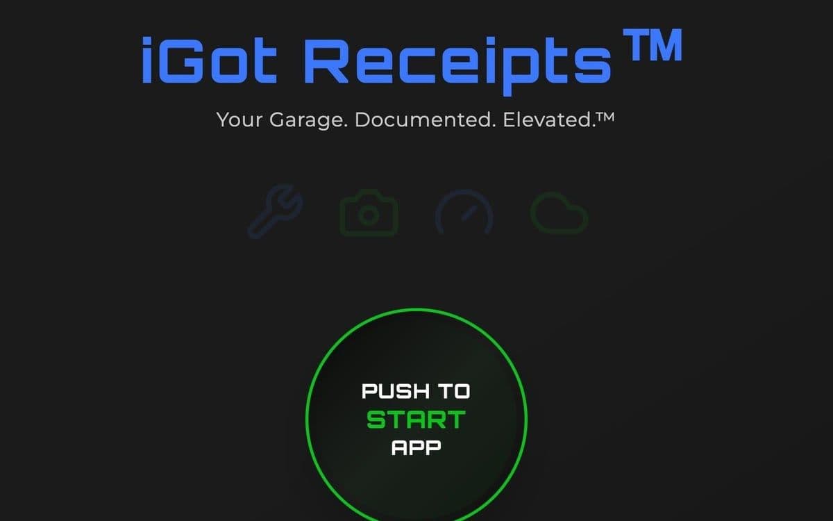 The iGot Receipts opening screen: Your Garage. Documented. Elevated., above a push-to-start button.